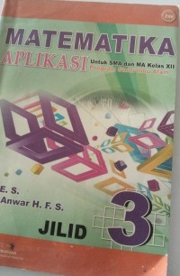 Image of Matematika Aplikasi : Untuk SMA dan MA Kelas XII Jilid 3