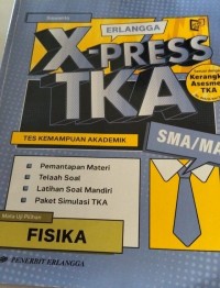 Image of X-Press TKA Fisika : Untuk SMA/MA